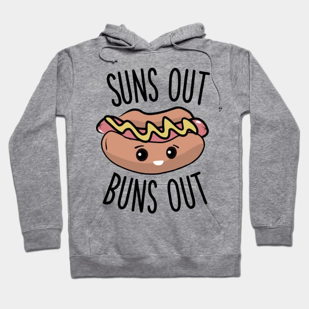 Suns out buns out Hoodie by gigglycute